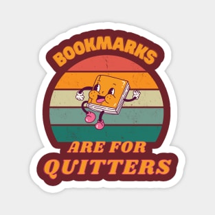 Bookmarks are for Quitter Funny Teacher Magnet