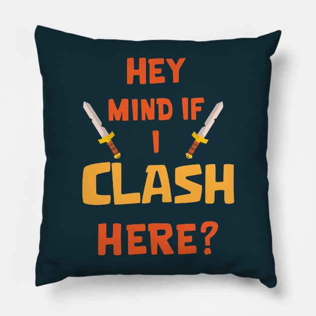 Mind if I clash here Pillow by Marshallpro
