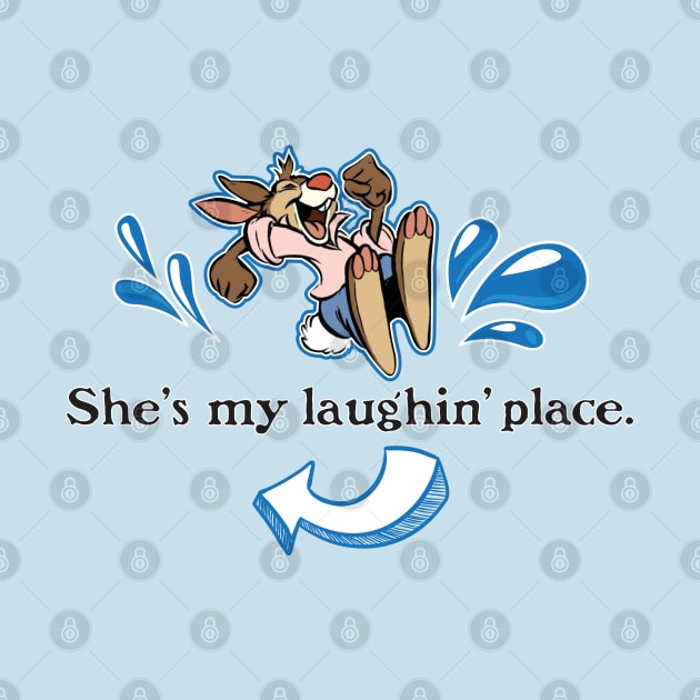 She's my laughin' place. by Hou-tee-ni Designs