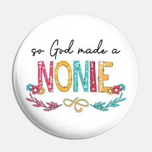 So God Made A Nonnie Happy Mother's Day Pin