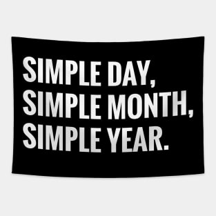 SIMPLE DAY SIMPLE MONTH SIMPLE YEAR Tapestry