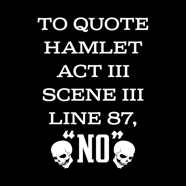 Shakespeare Hamlet Quote by dennex85