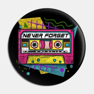 90s Never Forget - Vintage Cassette T-Shirt Pin