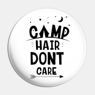 Camping Hair Don't Care T Shirt Pin