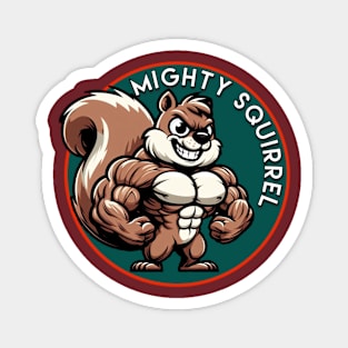 Mighty Squirrel Magnet