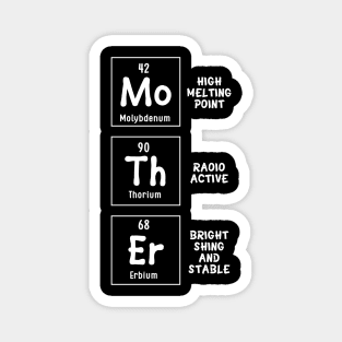 Elements of a Mother | Mom Funny Mothersday Gift | Womens Magnet