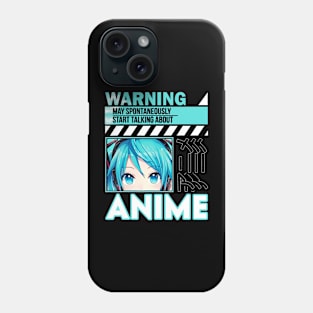 Warning May Spontaneously Talk About Anime Funny Manga Girl Phone Case