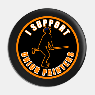 I support union painters Pin