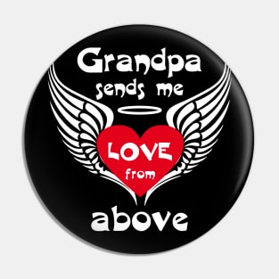 Grandpa Sends Me Love From Above Pin