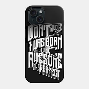 Born to be awesome Phone Case