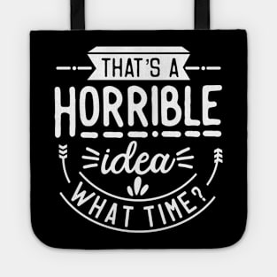 Horrible Idea Tote