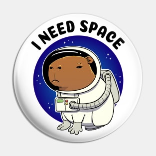 I need space Capybara Astronaut Pin