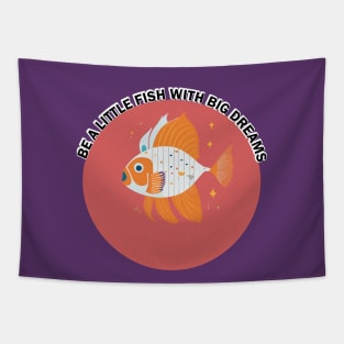 Be a little fish dream big Tapestry