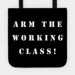 Arm the Working Class Tote