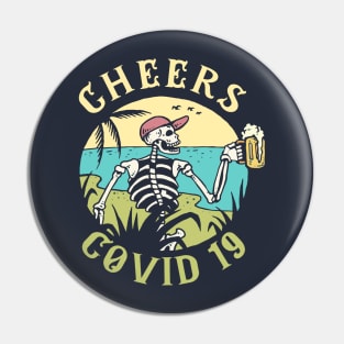 Cheers covid19 drinking beer for the virus gifts Pin