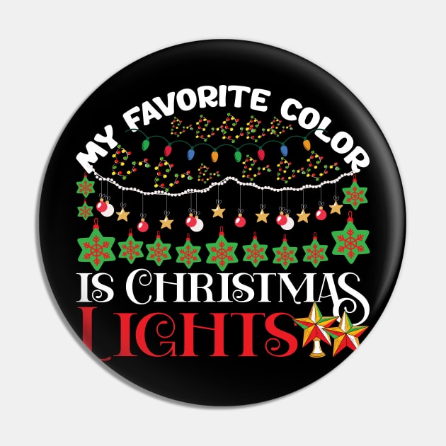 My Favorite Color Is Christmas Lights Pin by MZeeDesigns