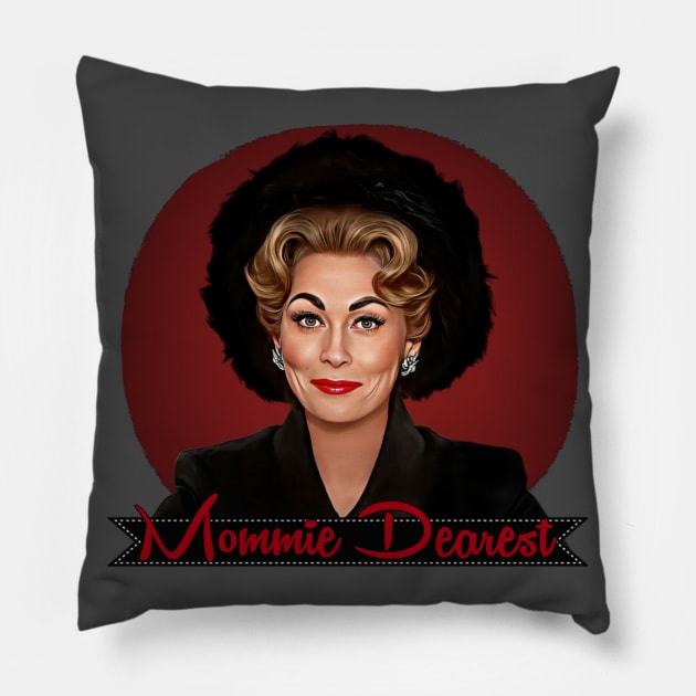 Mommie Dearest - Faye Dunaway Pillow by Indecent Designs