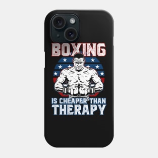 Boxing Is Cheaper Than Therapy Phone Case