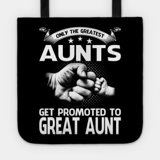 Only The Greatest Aunts Get Promoted To Great Aunt Tote