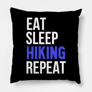 Hiking Addict, Eat Sleep Hiking Repeat, Hiking Lovers Birthday Gift Idea Pillow