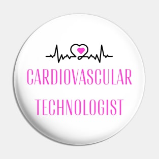 A special gift for a Cardiovascular Technologist Pin