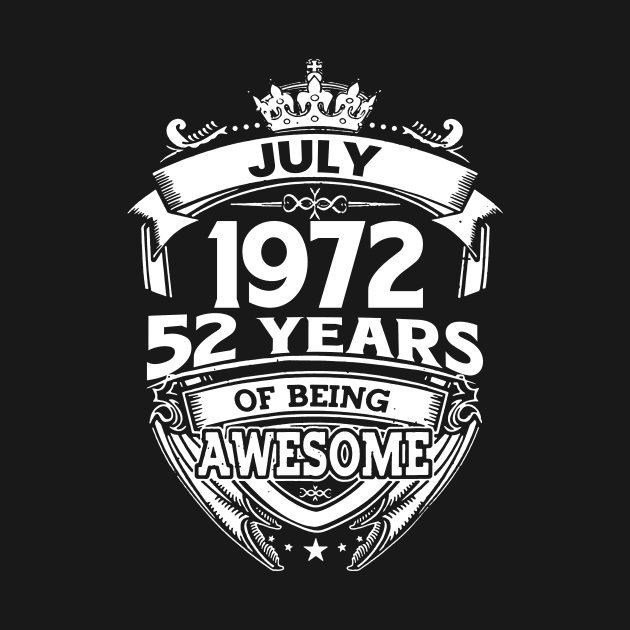 July 1972 52 Years Of Being Awesome 52nd Birthday by Bunzaji