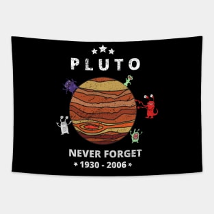 Never Forget Pluto Shirt. Funny Alien Retro Style, Science Tee Tapestry