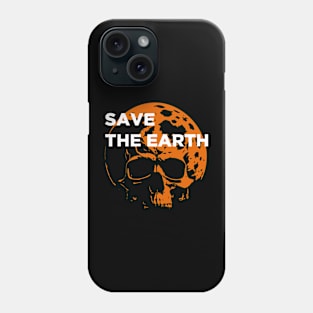 Save the earth Phone Case