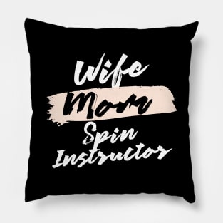 Cute Wife Mom Spin Instructor Gift Idea Pillow
