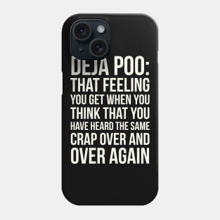 Deja Poo Phone Case