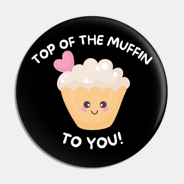 Top Of The Muffin To You - Seinfeld Pin by aesthetice1