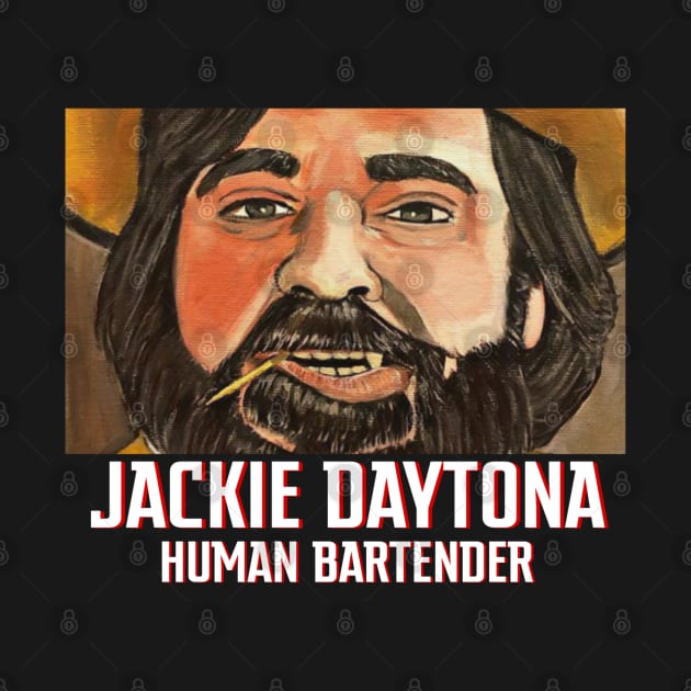 Jackie Daytona - Human Bartender by tabkudn