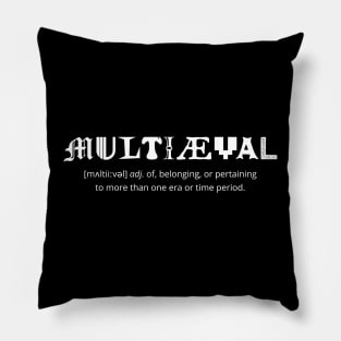 Multiaeval (with definition) Pillow