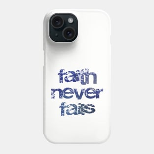 Faith Never Fails - Christian Design Phone Case