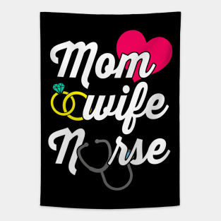 Mom Wife Nurse T-Shirt Gift for Mom Wife Nurses Women Tapestry