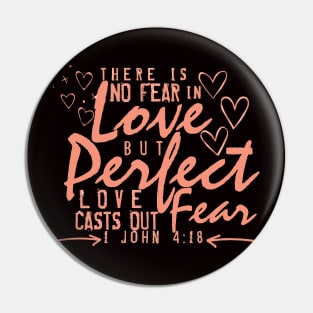 There is no Fear in Love Valentines Bible Verse Typograpy Design Pin