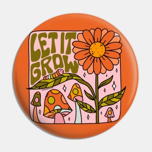 Let It Grow Pin