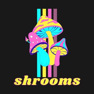 Shrooms - Mushroom Psychedelic Art T-Shirt