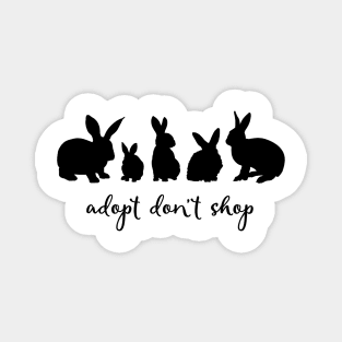 Adopt Don't Shop Bunny Edition (black) Magnet