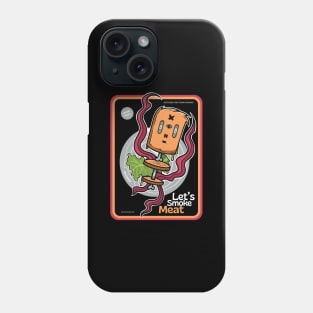 Let's smoke meat Phone Case