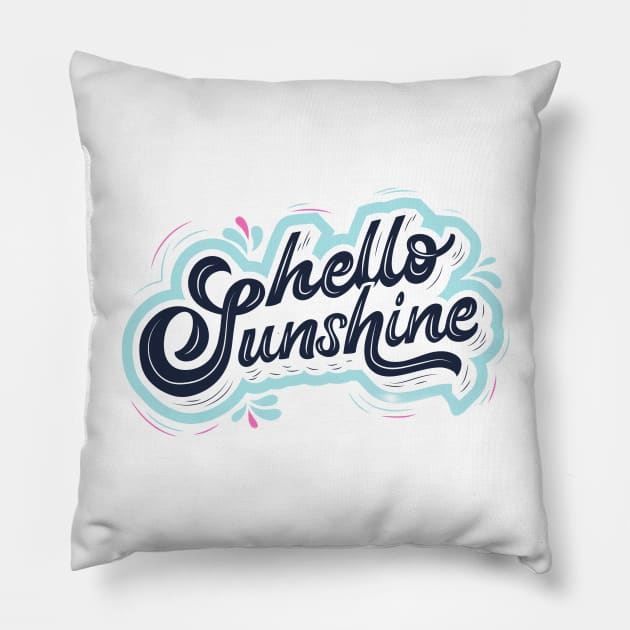 Hello sunshine Pillow by Medotshirt