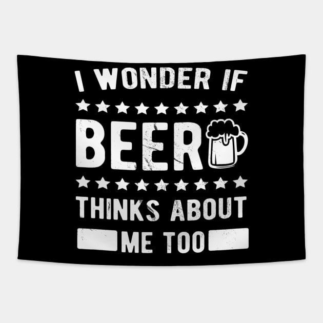 I wonder if beer thinks about me too Tapestry by gogusajgm