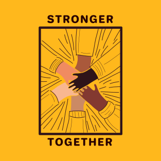 Stronger together T-Shirt