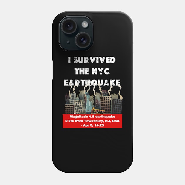 I Survived The Nyc Earthquake funny  2024 Phone Case by graphicaesthetic ✅