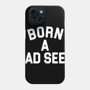 BORN A BAD SEED Phone Case