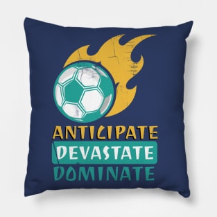 Anticipate Devastate Dominate FootBall Pillow