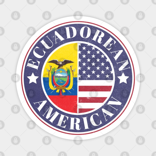 Proud Ecuadorean-American Badge - Ecuador Flag Magnet by Yesteeyear