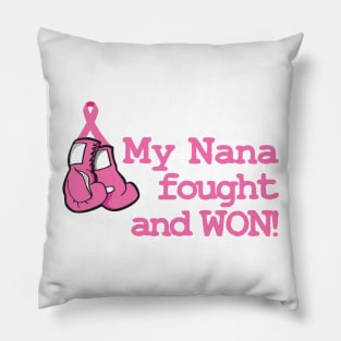 My Nana Fought and Won! Pillow