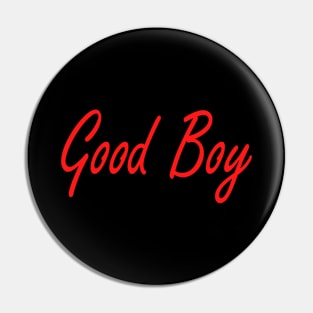 Good boy Pin