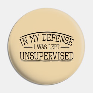 In My Defense Quotes Pin